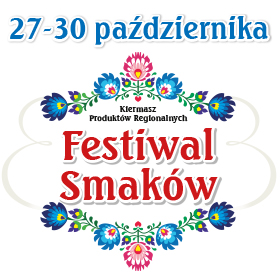 Kiermasz Produktów Regionalnych Festiwal Smaków 27 30 października